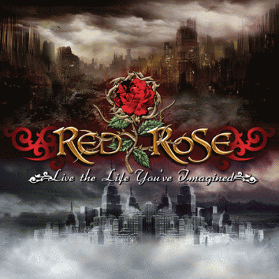 Red_Rose_-_Live_The_Life_You’ve_Imagined_2011.gif