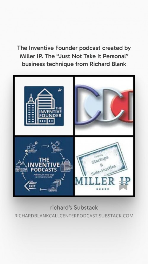 The-Inventive-Founder-podcast-created-by-Miller-IP.-The-Just-Not-Take-It-Personal-business-technique-from-Richard-Blank-5.jpg