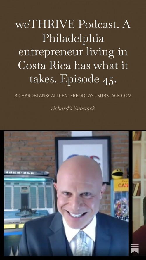 WE-THRIVE-PODCAST-GUEST-RICHARD-BLANK-COSTA-RICAS-CALL-CENTER.-25.jpg