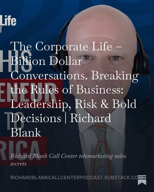 Breaking-the-Rules-of-Business-Leadership-Risk--Bold-Decisions-Richard-Blank---The-Corporate-Life--Billion-Dollar-Conversations-6.jpg