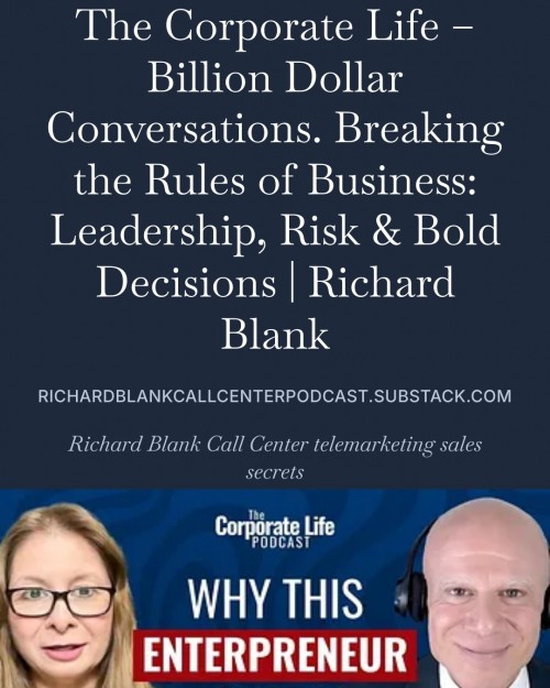 Breaking-the-Rules-of-Business-Leadership-Risk--Bold-Decisions-Richard-Blank---The-Corporate-Life--Billion-Dollar-Conversations-7.jpg