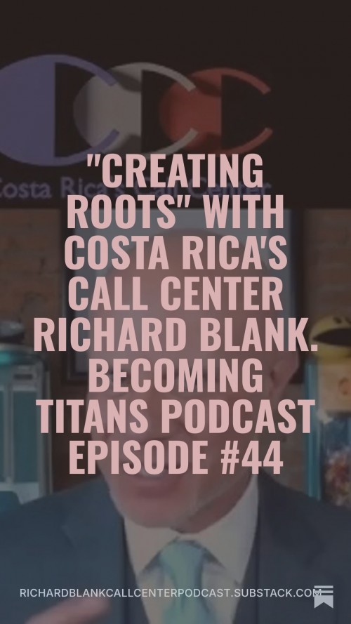 Becoming-Titans-podcast-CEO-guest-Richard-Blank-Costa-Ricas-Call-Center..-2.jpg